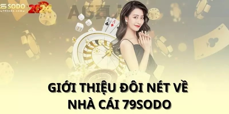 Giới Thiệu 79sodo| Nhà Cái Hấp Dẫn Nhất Tại Thị Trường Ở Việt Nam